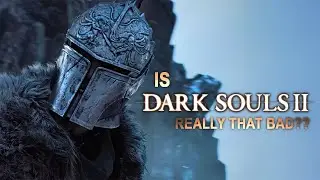 My Thoughts on Dark Souls 2