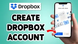 Create A Dropbox Account | Dropbox App Account Sign Up, Registration Guide 2025