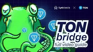 TON Bridge at Symbiosis! Full Video Guide