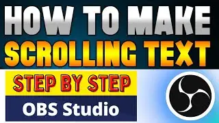 HOW TO CREATE SCROLLING TEXT IN OBS STUDIO | RUNNING TEXT IN YOUTUBE LIVE - OBS STUDIO TUTORIAL