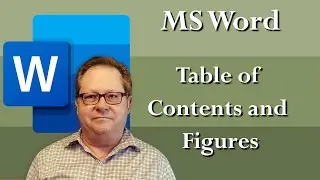 Table of Contents and Table of Figures Automatically Generated in Microsoft Word