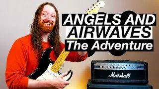 The Adventure by Angels and Airwaves - Guitar Lesson & Tutorial