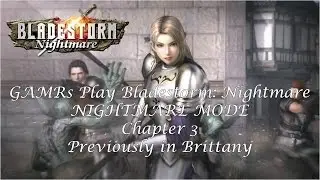 GAMRs Play Bladestorm: Nightmare - Episode 3