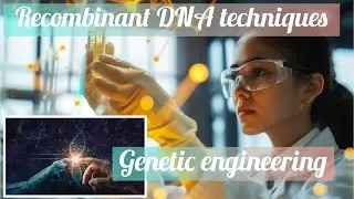 Recombinant DNA techniques
