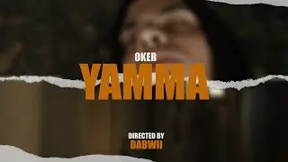 Oker - YAMMA (Officiel Clip) Dr.Achiif On Da Beat