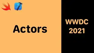 Actors in Swift 5.5