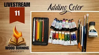 LIVESTREAM #11: Adding Color to Woodburnings