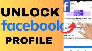 How To Unlock Your Facebook Profile/ Account