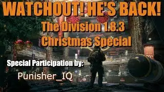 Watchout! He's back! | The Division 1.8.3 Christmas special