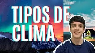 TIPOS DE CLIMA E AS ZONAS CLIMÁTICAS GLOBAIS