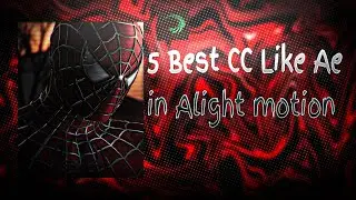 5 Best CC In Alight Motion [Free Preset] | Alight motion | After effect | Akash edits