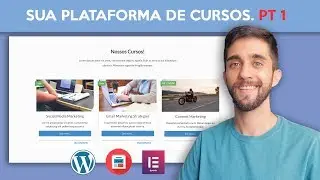 Como Fazer Sua Plataforma De Cursos Online - Parte 1