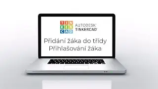 Tinkercad – třída s žaky a jejich přihlášení
