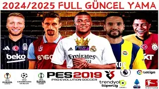 PES 2019 YAZ TRANSFER YAMASI 2024-2025 SEZONU // FORMALAR GOL MÜZİKLERİ TEZAHÜRATLAR SKORBORDLAR