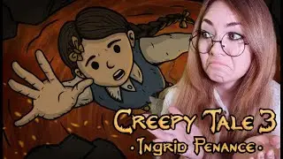 Тупняка на Пол Часа ▶ Creepy Tale 3: Ingrid Penance Часть 5