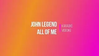 John Legend - All Of Me (Digital Videoke | Karaoke Version)