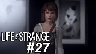 Life Is Strange Remastered: Full Game Playthrough 27