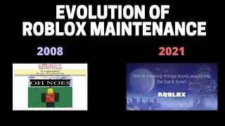 Evolution of Roblox Maintenance | 2008 - 2021