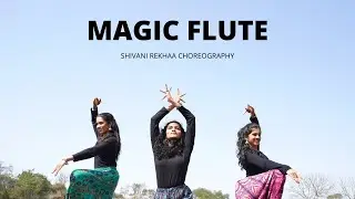 Magic Flute | Enrythm | Semiclassical | Qmusicdance | Shivani Rekhaa Choreography Ft. Sanika, Jui