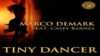 Tiny Dancer (The Mr Electro House Remix) - Marco Demark feat Casey Barnes