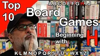 Top Ten Board Games beginning with the letter “H” | A Fun with Boxes Top 10 List