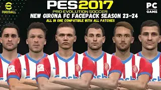 PES 2017 NEW FACEPACK GIRONA 2023