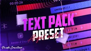 TEXT PACK #2 SMOOTH TEXT ANIMATION PACK FOR ALIGHT MOTION PRESET & XML || PANDU CREATIONS ||