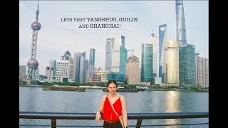 VISITING GUILIN AND SHANGHAI | CHINA VLOG #3 | Alannah Jade