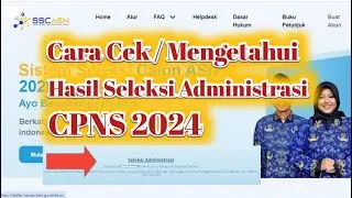 Cara Cek Hasil Seleksi Administrasi CPNS 2024