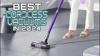 Best Cordless Vacuum Cleaners 2024 - Top Cordless Vacuums Today - Who Will Win?