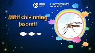 Ertaklar: Mitti chivinning jasorati │ Ертаклар: Митти чивиннинг жасорати