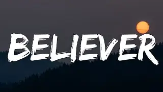 Believer- Imagine Dragons (Lyrics)