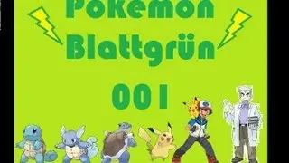 Let´s Play Pokemon Blattgrün Part 1 - Wir beginnen unsere Reise