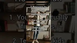 Cleaning Motivation | Clean With Me | Homemaking | 7 Reasons To Keep Your Home Clean 