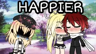 Happier gacha life music video (6.000+ sub special)