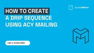 How to create a drip sequence using Acy Mailing
