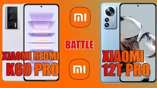 Xiaomi Redmi K60 Pro vs Xiaomi 12T Pro