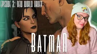 The Moment I've Waited For... ♡ Batman The Telltale Series Ep. 3 - New World Order