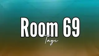 Tayc - Room 69 ( Lyrics)