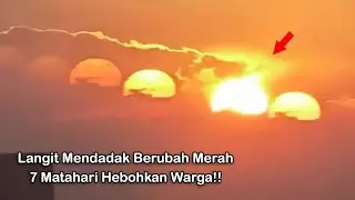 Warga Gempar! Langit Mendadak Merah dan Muncul 7 Matahari Secara Bersamaan di China!