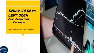 Inner Join vs Left Join: Real Production SQL Examples & When to Use Which!