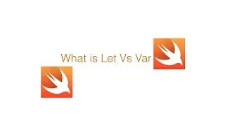 What var in swift 4 | What let in swift 4 | Where to use var and let