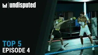Undisputed Top 5 - Episode 4