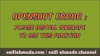 error openshot please install inkscape