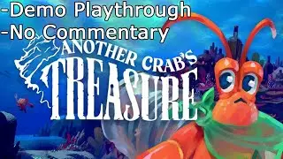 Another Crabs Treasure Demo Playthrough (No Commentary)