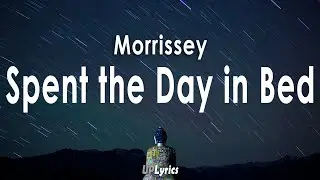 Morrissey - Spent the Day in Bed (Lyrics)(Türkçe Çeviri)