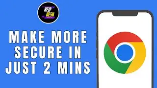 HOW TO MAKE GOOGLE CHROME MORE SECURE IN JUST 2 MINS