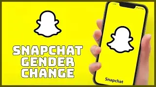 How to Change Gender on Snapchat 2025?
