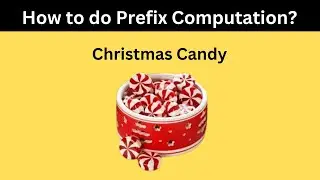 Prefix Computation --  Christmas Candy