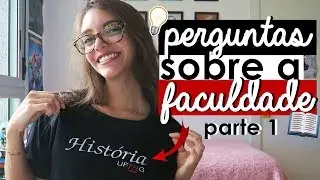 RESPONDENDO PERGUNTAS SOBRE A FACULDADE DE HISTÓRIA (parte 1) - Débora Aladim